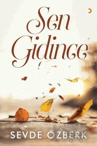 Sen Gidince