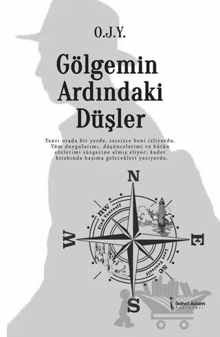 Gölgemin Ardındaki Düşler
