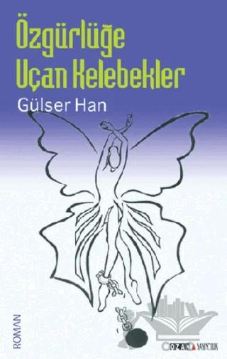 Özgürlüğe Uçan Kelebekler