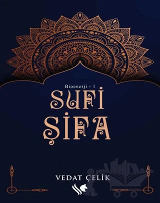 Bioenerji 1 - Sufi Şifa