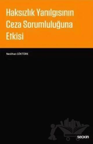 Haksızlık Yanılgısının Ceza Sorumluluğuna Etkisi
