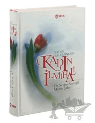 Kadın Kaleminden Kadın İlmihali (Küçük Boy)