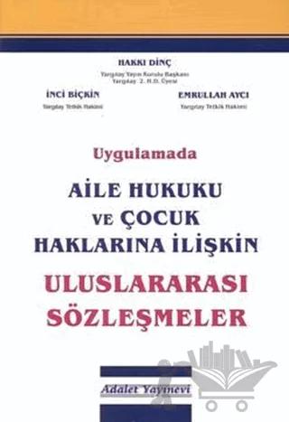 Uygulamada Aile Hukuku ve Çocuk Haklarına İlişkin Uluslararası Sözleşmeler