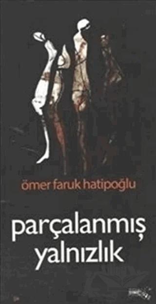 Parçalanmış Yalnızlık