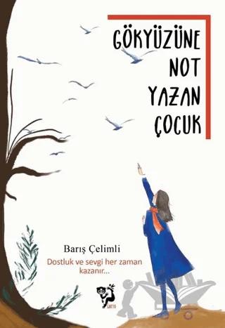 Gökyüzüne Not Yazan Çocuk