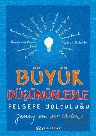 Büyük Düşünürlerle Felsefe Yolculuğu