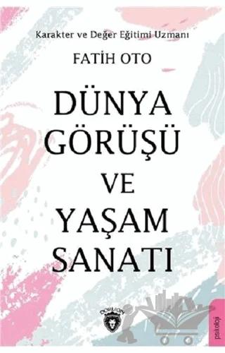 Dünya Görüşü ve Yaşam Sanatı