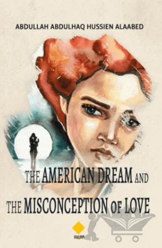 The Amerıcan Dream And The Mısconceptıon Of Love