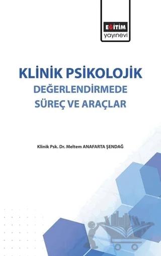 Klinik Psikolojik Değerlendirmede Süreç ve Araçlar