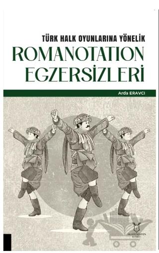 Türk Halk Oyunlarına Yönelik Romanotation Egzersizleri