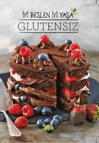 Glutensiz: İyi Beslen İyi Yaşa (Sofra Kış Özel)