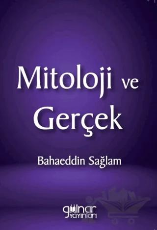 Mitoloji ve Gerçek