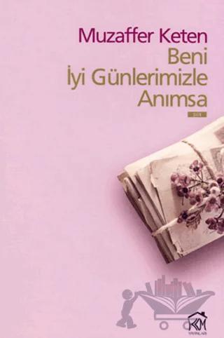 Beni İyi Günlerimizle Anımsa