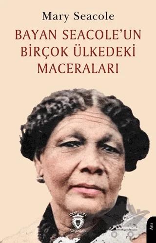 Bayan Seacole’un Birçok Ülkedeki Maceraları