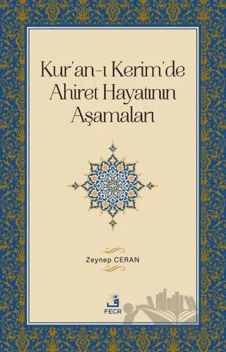 Kur'an-ı Kerim'de Ahiret Hayatının Aşamaları