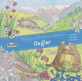 Dağlar - Doğanın Görkemli Gösterisi