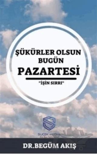 Şükürler Olsun Bugün Pazartesi