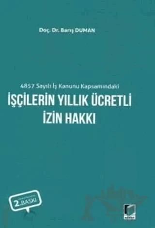 4857 Sayılı İş Kanunu Kapsamındaki İşçilerin Yıllık Ücretli İzin Hakkı