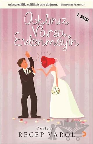 Aklınız Varsa Evlenmeyin – Recep Varol – Cinius Yayınları kitap kapağı
