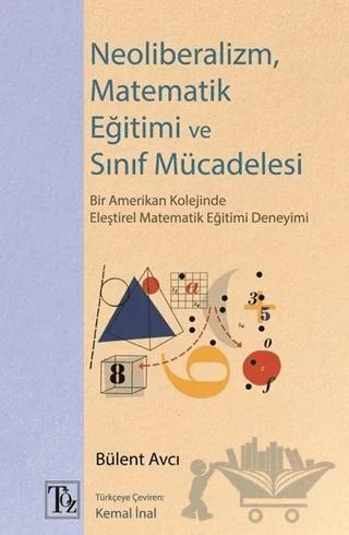 Neoliberalizm, Matematik Eğitimi ve Sınıf Mücadelesi