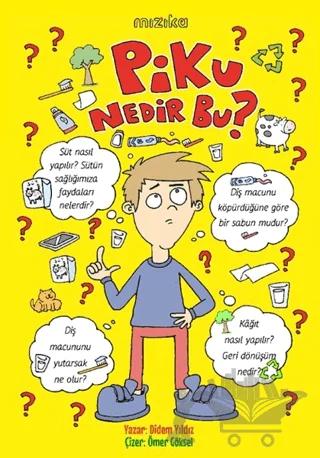 Piku, Nedir Bu?