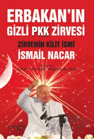 Erbakanın Gizli Pkk Zirvesi