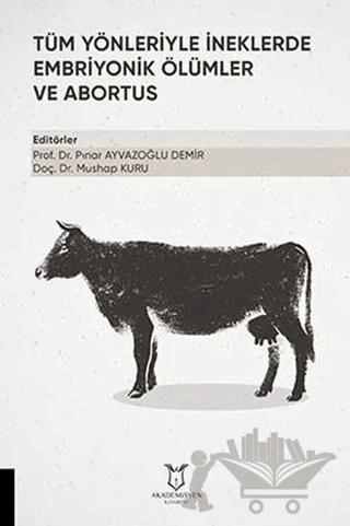 Tüm Yönleriyle İneklerde Embriyonik Ölümler ve Abortus