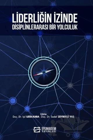 Liderliğin İzinde Disiplinlerarası Bir Yolculuk