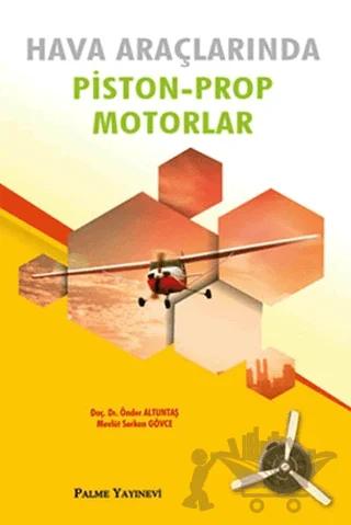 Hava Araçlarında Piston-Prop Motorlar