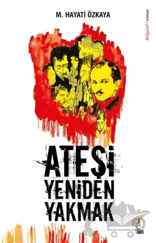 Ateşi Yeniden Yakmak