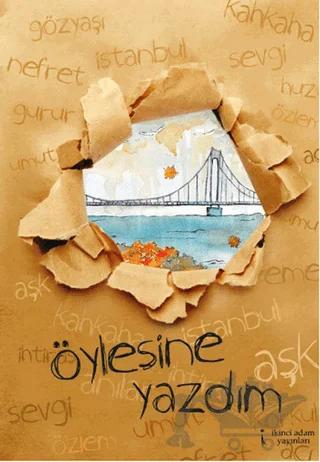 Öylesine Yazdım