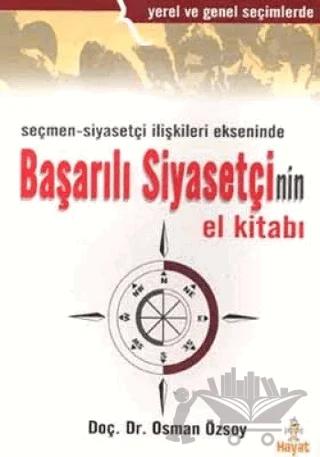 Seçmen - Siyasetçi İlişkileri Ekseninde Başarılı Siyasetçi’nin El Kitabı
