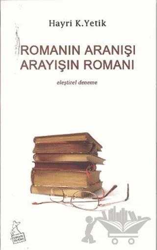 Romanın Aranışı Arayışın Romanı