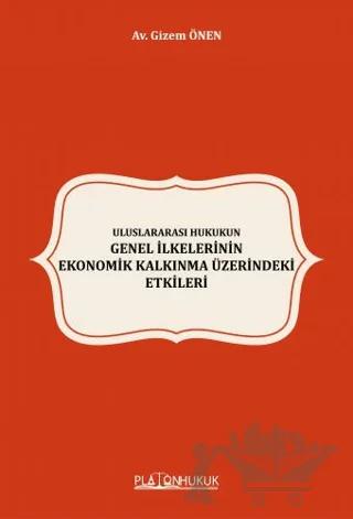 Uluslararası Hukukun Genel İlkelerinin Ekonomik Kalkınma Üzerindeki Etkileri