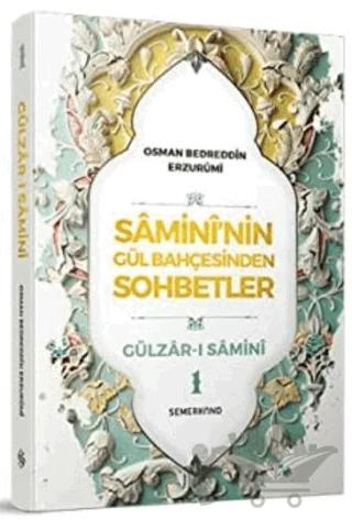 Samini'nin Gül Bahçesinden Sohbetler - Gülzar-ı Samini 2