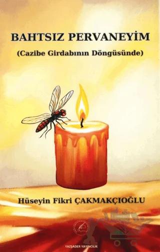 Bahtsız Pervaneyim