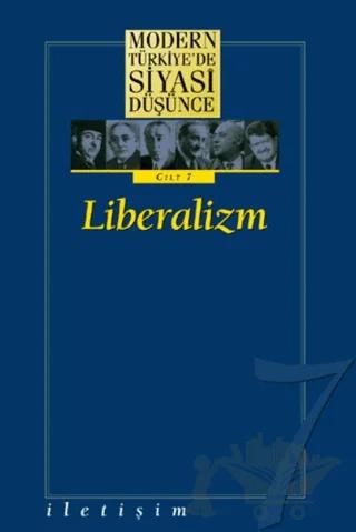 Modern Türkiye’de Siyasi Düşünce Cilt 7: Liberalizm