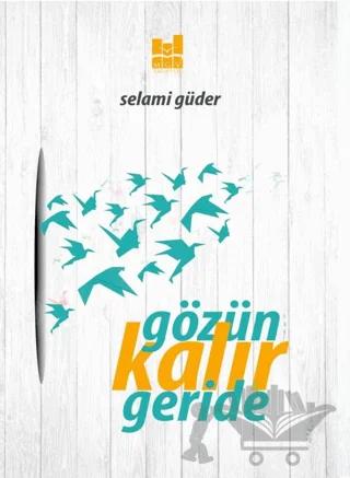 Gözün Kalır Geride