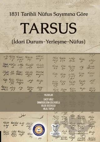 1831 Tarihli Nüfus Sayımına Göre Tarsus (İdari Durum-Yerleşme-Nüfus)