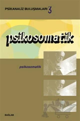 Psikosomatik - Psikanaliz Buluşmaları 3