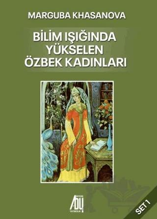 Bilim Işığında Yükselen Özbek Kadınları
