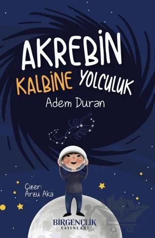 Akrebin Kalbine Yolculuk
