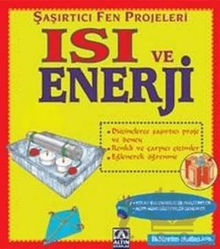 Isı ve Enerji Şaşırtıcı Fen Projeleri – Bobbi Searle – Altın Kitaplar kitap kapağı