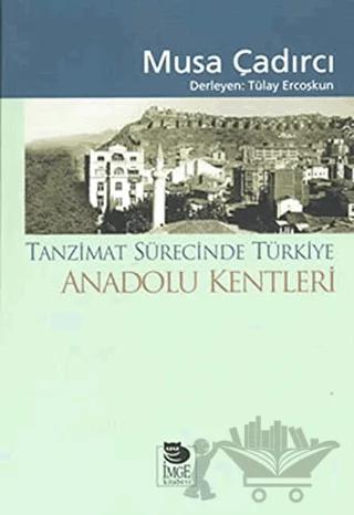 Tanzimat Sürecinde Türkiye - Anadolu Kentleri