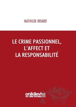 Le Crime Passionnel, L'affect et la Responsabilite