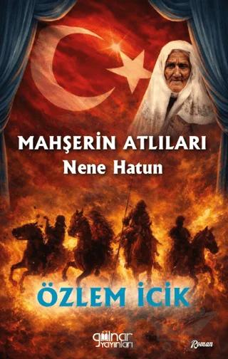 Mahşerin Atlıları Nene Hatun
