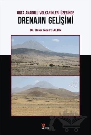Orta Anadolu Volkanikleri Üzerinde Drenajın Gelişimi