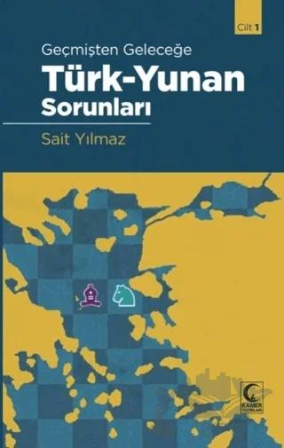 Geçmişten Geleceğe Türk - Yunan Sorunları (2 Cilt Takım)