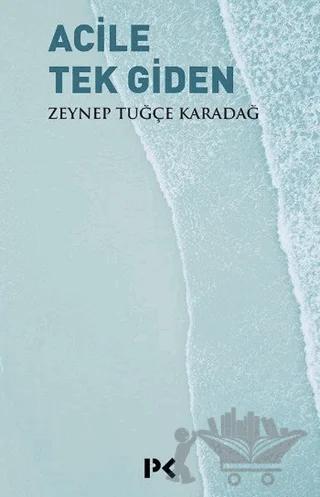 Acile Tek Giden