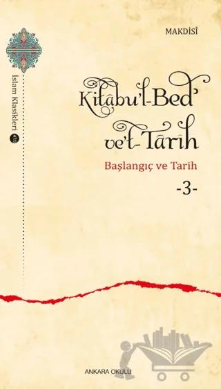Kitabu'l-Bed' ve't-Tarih - 3